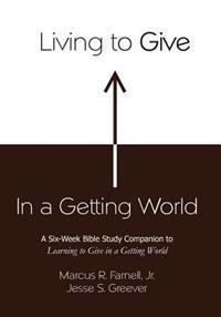 Living to Give in a Getting World