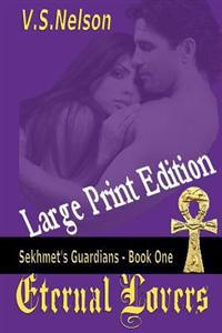 Eternal Lovers - Large Print: Sekhmet's Guardians