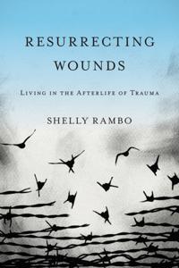 Resurrecting Wounds