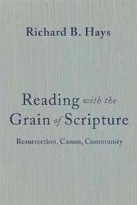 Reading with the Grain of Scripture