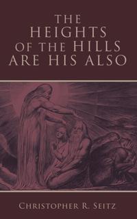 The Heights of the Hills Are His Also