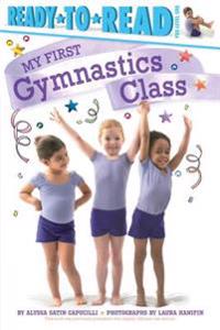 Capucilli, A: My First Gymnastics Class