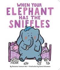When Your Elephant Has the Sniffles