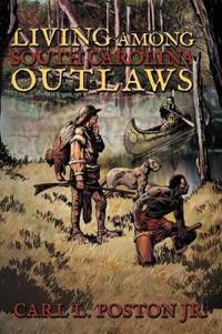 Kirjan kansi "Living Among South Carolina Outlaws"