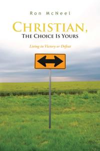 Christian, the Choice Is Yours