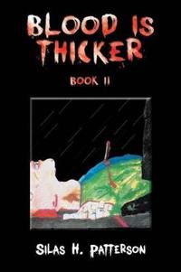 Blood is Thicker Book II