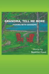 Grandma, Tell Me More