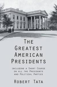 The Greatest American Presidents