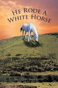 Bokomslag for "He Rode a White Horse"