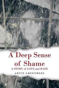 A Deep Sense of Shame