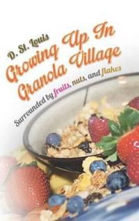 Growing Up In Granola Village