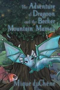 The Adventure of Dragoon and the Becker Mountain Mamas
