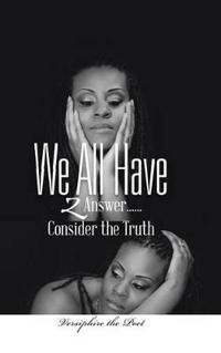 Bokomslag for "We All Have 2 Answer...Consider the Truth"