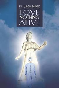 Bokomslag for "Love Nothing Alive"