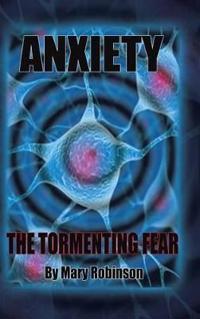 Bokomslag for "Anxiety the Tormenting Fear"