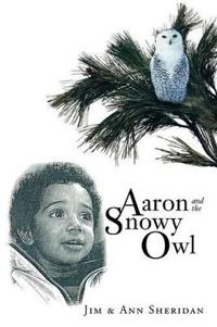 Bokomslag for "Aaron And The Snowy Owl"