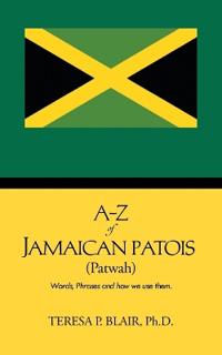 A-Z of Jamaican Patois (Patwah)
