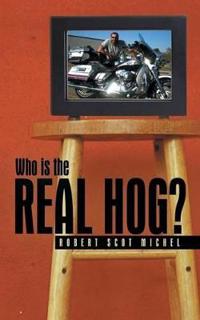 Who is the Real Hog?