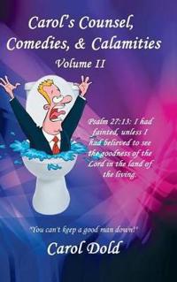 Bokomslag for "Carol's Counsel, Comedies, & Calamities"