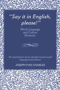 &quote;Say It in English, Please!&quote;