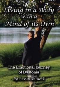 Living in a Body With a Mind of Its Own