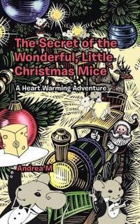 The Secret of the Wonderful, Little Christmas Mice