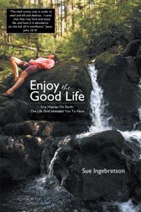 Enjoy the Good Life