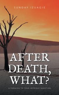 After Death, What?