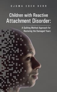 Children with Reactive Attachment Disorder: