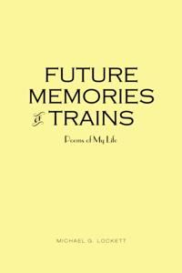 Future Memories of Trains