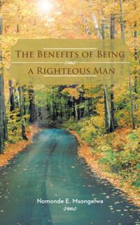 Benefits of Being a Righteous Man