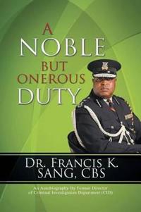 A Noble but Onerous Duty