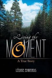 Living the Moment