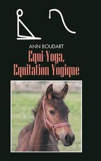 Bokomslag för "Equi-Yoga, Equitation Yogique"