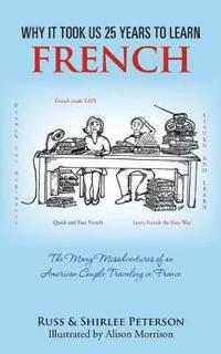 Why It Took Us 25 Years to Learn French