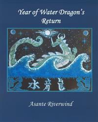 Year of Water Dragon's Return