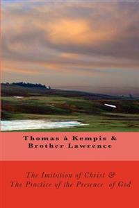 The Imitation of Christ & The Practice of the Presence of God