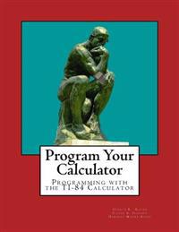 Program Your Calculator (Large Print Edition)