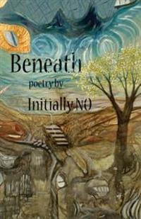 Beneath