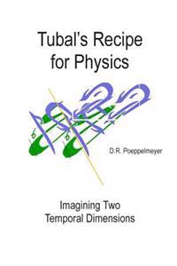 Tubal's Recipe for Physics