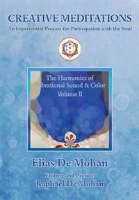 Creative Meditations: An Experiential Process for Participation with the Soul