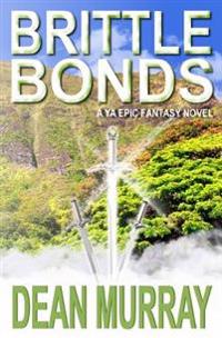 Brittle Bonds (The Guadel Chronicles Volume 3)
