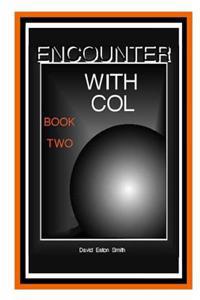 Encounter With Col: Book Two