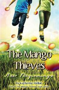 The Mango Thieves: New Beginnings