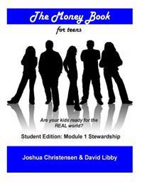 The Money Book for Teens: Students Edition: Module 1 - Stewardship