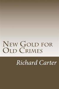 New Gold for Old Crimes