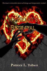 My Heart's Betrayal: An Inspirational Romance Novel
