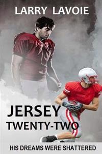 Jersey Twenty-Two: A story of courage and faith