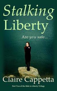 Stalking Liberty: Are you safe?...