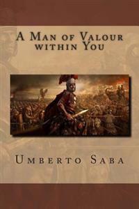 A Man of Valour within You